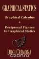 Graphical Statics - Graphical Calculus And Reciprocal Figures In Graphical Statics, Luigi Cremona 
