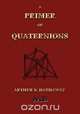 A Primer Of Quaternions - Illustrated, Arthur S Hathaway 