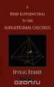 A Brief Introduction To The Infinitesimal Calculus, Irving Fisher 