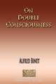 On Double Consciousness - Experimental Psychological Studies, Alfred Binet 