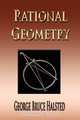 Rational Geometry, George Bruce Halsted 