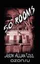 50 Rooms, Jason Alan Cole 