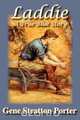 Laddie, A True Blue Story, Gene Stratton Porter 
