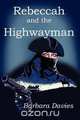 Rebeccah and the Highwayman, Barbara Davies 