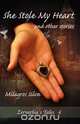 She Stole My Heart and Other Stories, Milagros Silva 