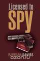 Licensed to Spy, Barbara Davies 
