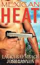 Mexican Heat #1 Crimes&cocktails Series, Laura Baumbach 