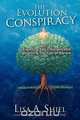 The Evolution Conspiracy, Volume 1, Lisa A. Shiel 
