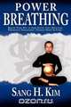 Power Breathing, Sang H. Kim 