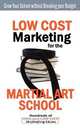 Low Cost Marketing for the Martial Art School, Turtle Press 