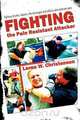 How to Fight the Pain Resistant Attacker, Loren W. Christensen 