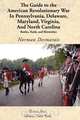 The Guide to the American Revolutionary War in Pennsylvania, Delaware, Maryland, Virginia, and North Carolina, Norman Desmarais 