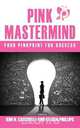 Pink MasterMind Your PinkPrint For Success, 