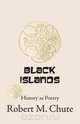 Black Islands, Robert M. Chute 