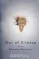Out of Silence, Pamela Harrison 