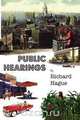 Public Hearings, Richard Hague 
