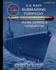 U.S. Navy Submarine Torpedo Mark 16 Mod 8 Handbook, United States Navy 