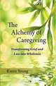 The Alchemy of Caregiving, Karen Young 