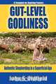 Gut-Level Godliness, John S. Oldfield 