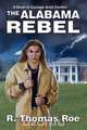 The Alabama Rebel, R. Thomas Roe 