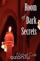Room of Dark Secrets, Michael Cole 