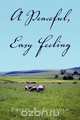 A Peaceful, Easy Feeling, Philip R. Sullivan 