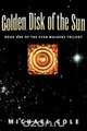 Golden Disk of the Sun, Michael Cole 