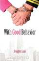 With Good Behavior, Jennifer Lane 