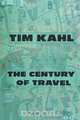 The Century of Travel, Tim Kahl 