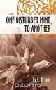 One Disturbed Mind, To Another, L. D. Sowl 