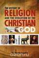 The History of Religion and the Evolution of the Christian God, Joseph Lumpkin 