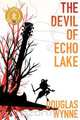 The Devil of Echo Lake, Douglas Wynne 