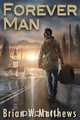 Forever Man, Brian W. Matthews 