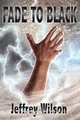 Fade to Black, Jeffrey Wilson 