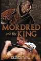 Mordred and the King, John Michael Curlovich 