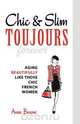 Chic & Slim Toujours, Anne Barone 