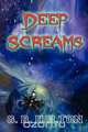 Deep Screams, G. R. Holton 