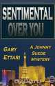 Sentimental Over You, Gary Ettari 
