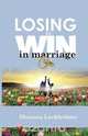 Losing to Win in Marriage, Shenora Lechleidner 