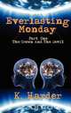 Everlasting Monday, K. Harder 