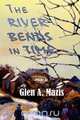 The River Bends in Time, Glen A. Mazis 