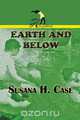 Earth and Below, Susana H. Case 