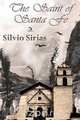 The Saint of Santa Fe, Silvio Sirias 