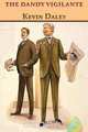 The Dandy Vigilante, Kevin Daley 