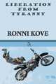 Liberation from Tyranny, Ronni Kove 