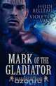 Mark of the Gladiator, Heidi Belleau 
