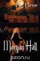 Morgan Hall, Bo Briar 