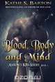 Blood, Body and Mind, Kathi S. Barton 