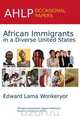 African Immigrants in a Diverse United States, Edward Lama Wonkeryor 