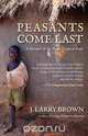 Peasants Come Last, J. Larry Brown 
